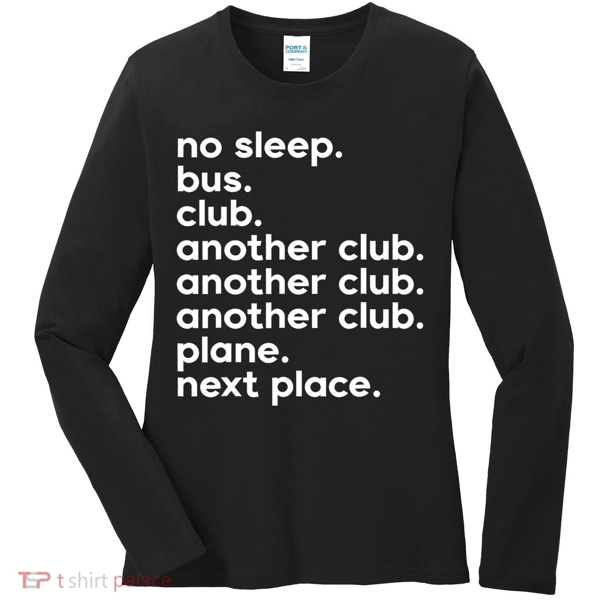 No Sleep Bus Club Another Club Plane Next Place Women's Long Sleeve Shirt