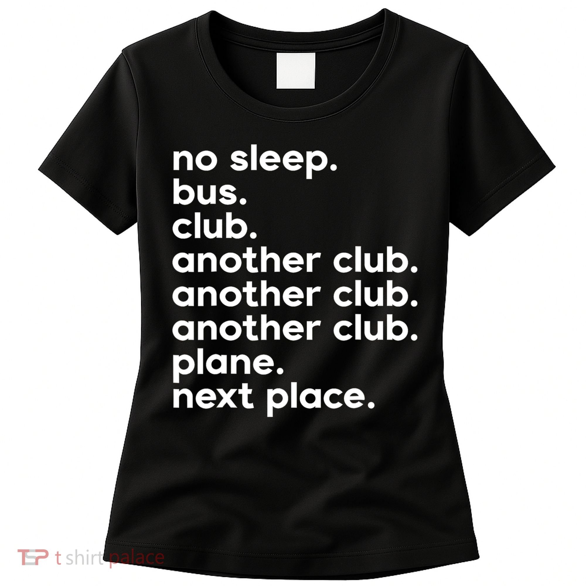 No Sleep Bus Club Another Club Plane Next Place Women's T-Shirt