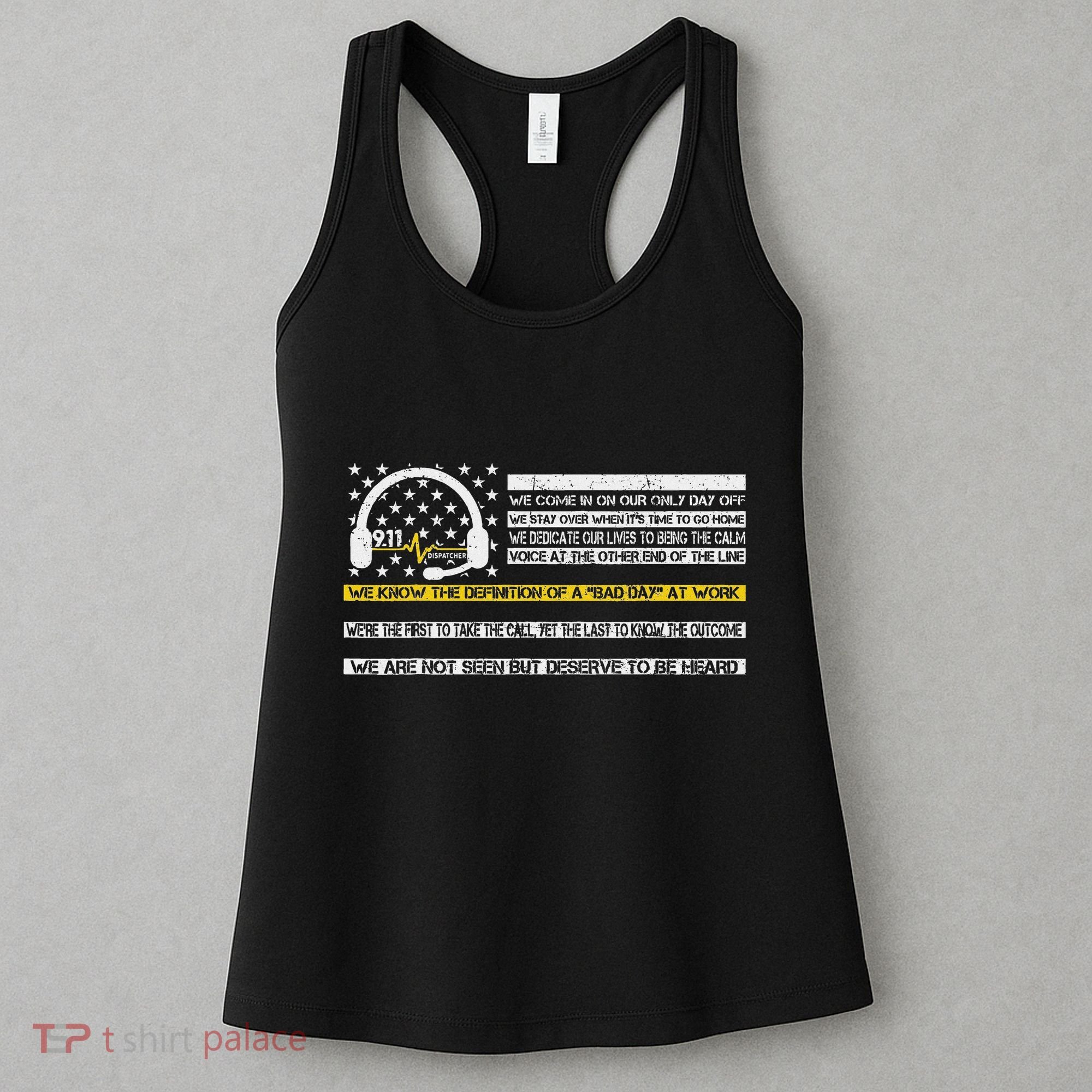 Not Seen But Deserve To Be Heard Proud 911 Dispatcher Women's Tank Top