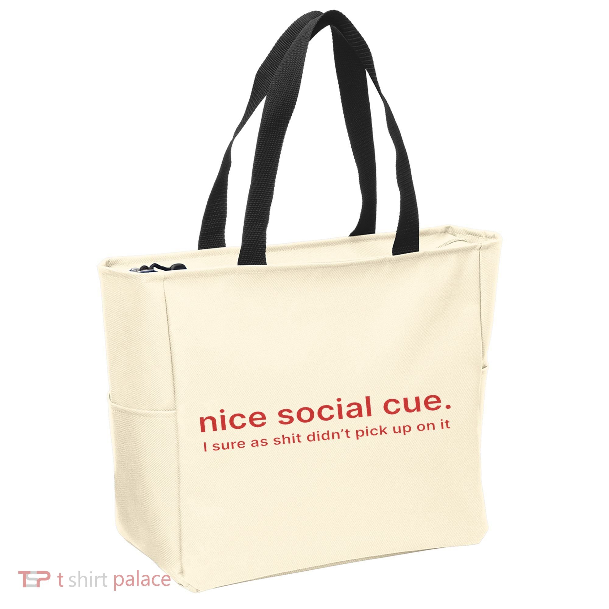Nice Social Cue I Sure As Shit Didn’T Pick Up On It Tote Bag