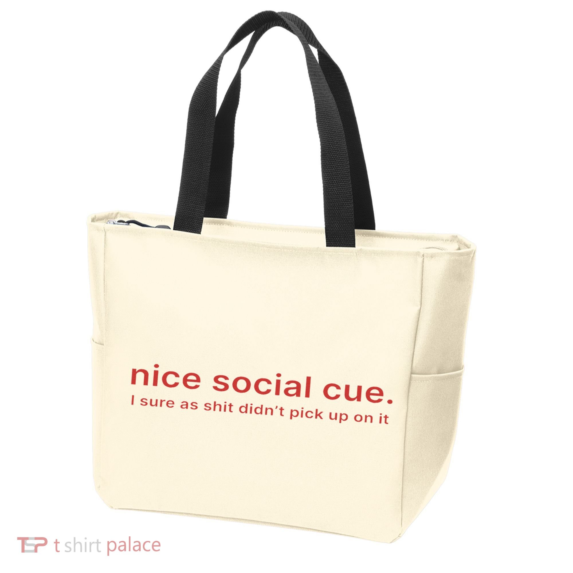 Nice Social Cue I Sure As Shit Didn’T Pick Up On It Tote Bag