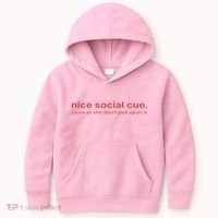 Nice Social Cue I Sure As Shit Didn’T Pick Up On It Kids Hoodie thumb 0