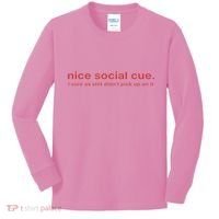 Nice Social Cue I Sure As Shit Didn’T Pick Up On It Kids Long Sleeve Shirt thumb 0