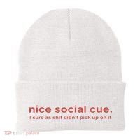 Nice Social Cue I Sure As Shit Didn’T Pick Up On It Beanie thumb 0
