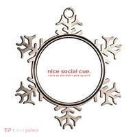 Nice Social Cue I Sure As Shit Didn’T Pick Up On It Ornament thumb 0