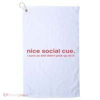 Nice Social Cue I Sure As Shit Didn’T Pick Up On It Golf Towel thumb 0