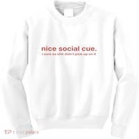 Nice Social Cue I Sure As Shit Didn’T Pick Up On It Kids Sweatshirt thumb 0