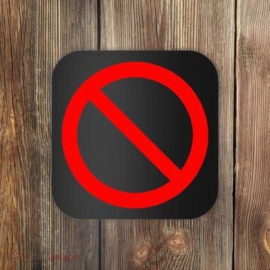 No Symbol Circle Sign Ban Banned Prohibited Cancel Coaster