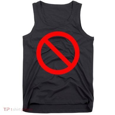 No Symbol Circle Sign Ban Banned Prohibited Cancel Tank Top