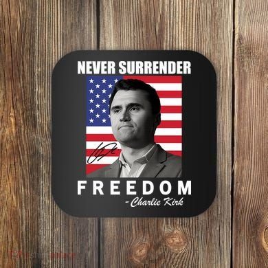 Never Surrender Charlie Kirl Freedom Coaster