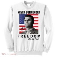 Never Surrender Charlie Kirl Freedom Sweatshirt thumb 0