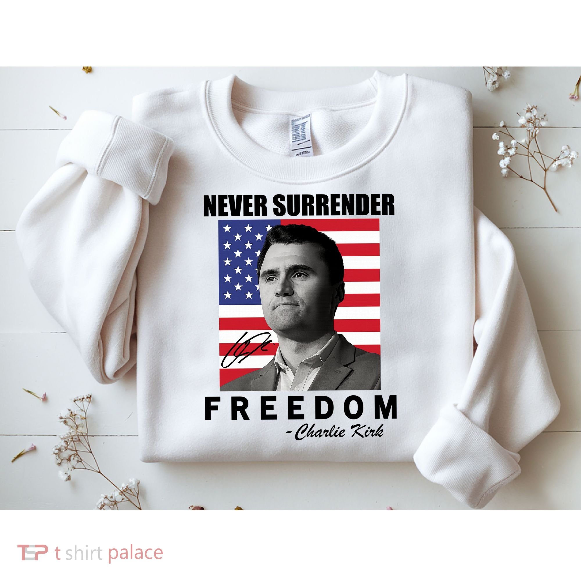 Never Surrender Charlie Kirl Freedom Sweatshirt