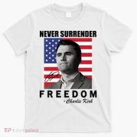 Never Surrender Charlie Kirl Freedom T-Shirt thumb 0