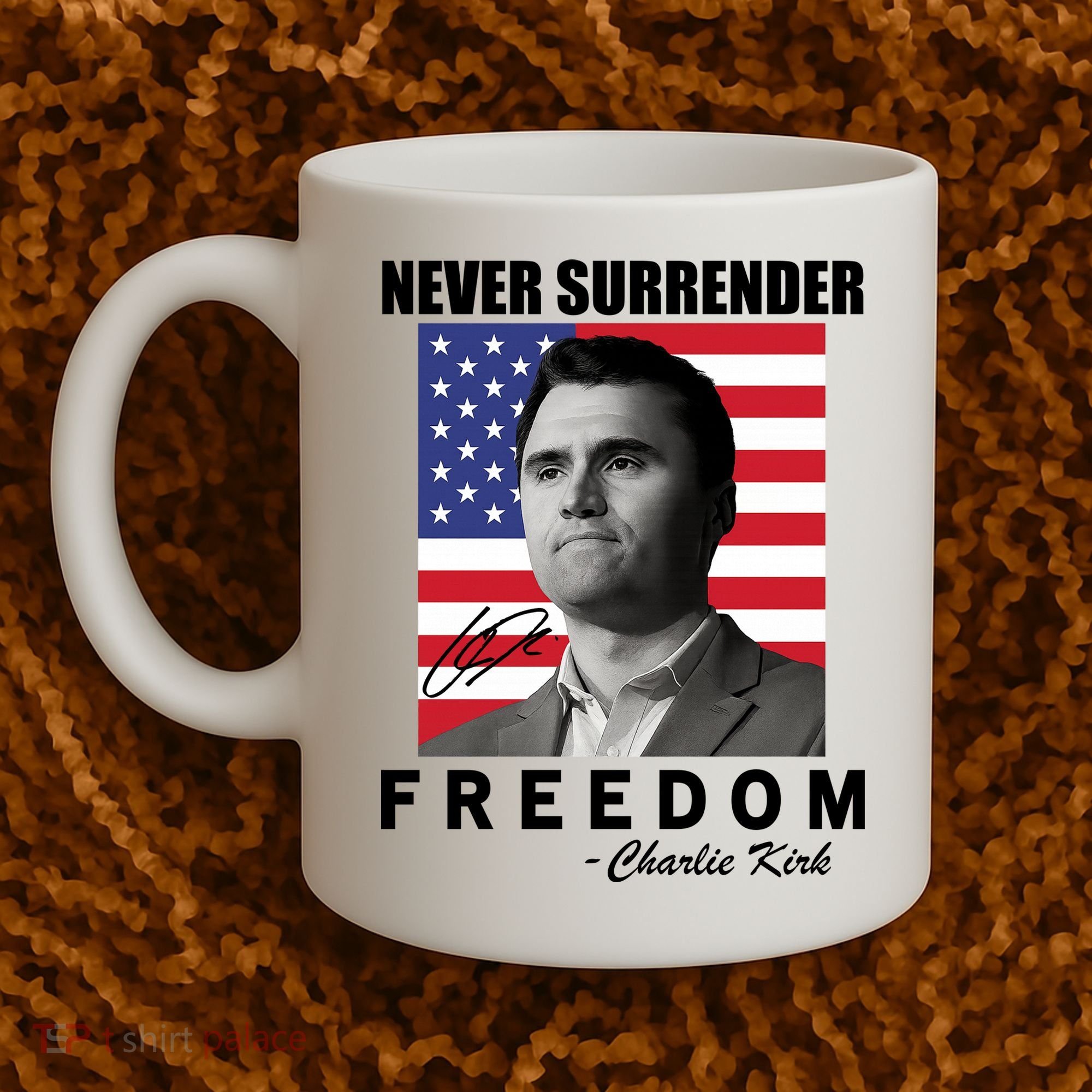 Never Surrender Charlie Kirl Freedom Coffee Mug