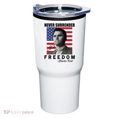 Never Surrender Charlie Kirl Freedom Tumbler
