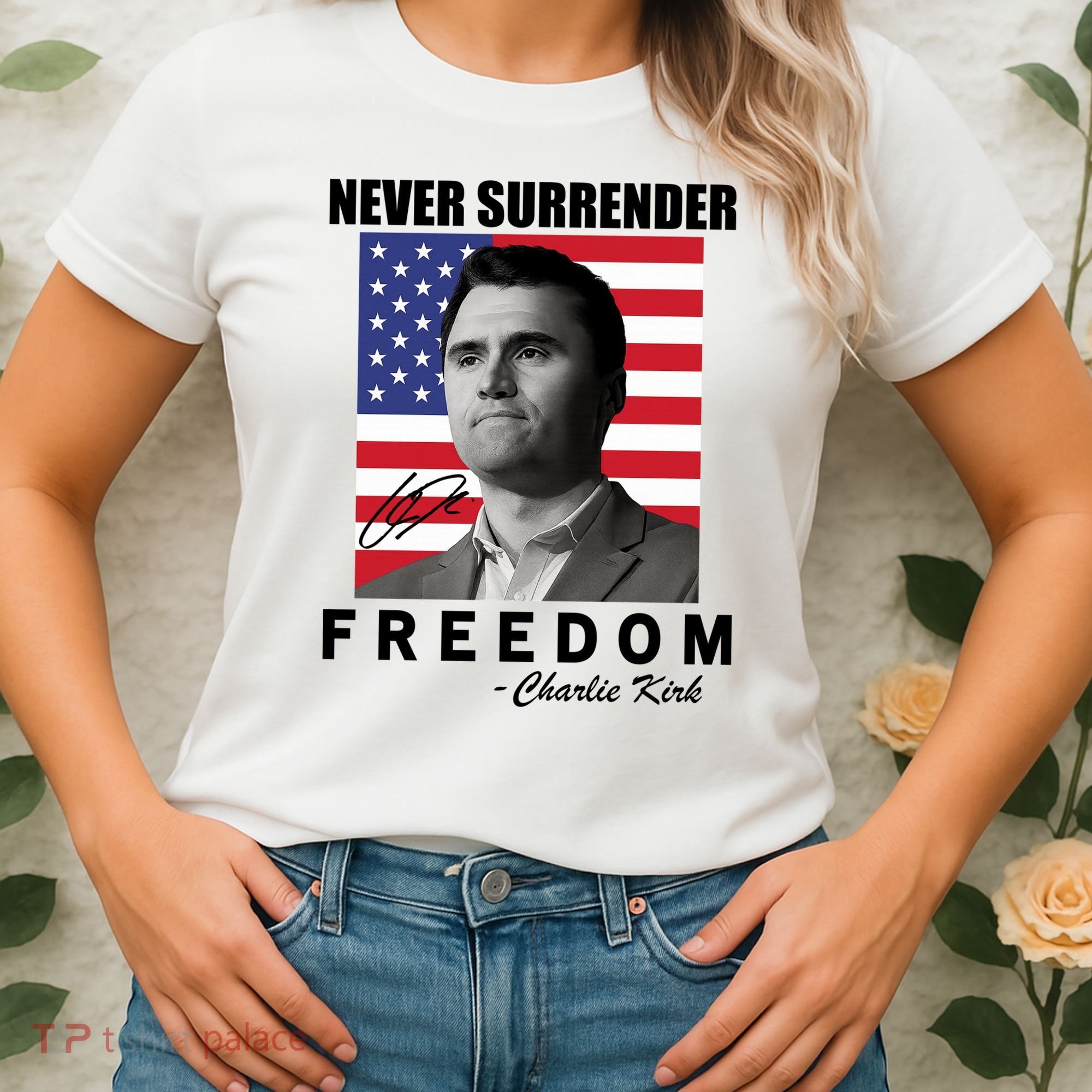 Never Surrender Charlie Kirl Freedom Women's T-Shirt