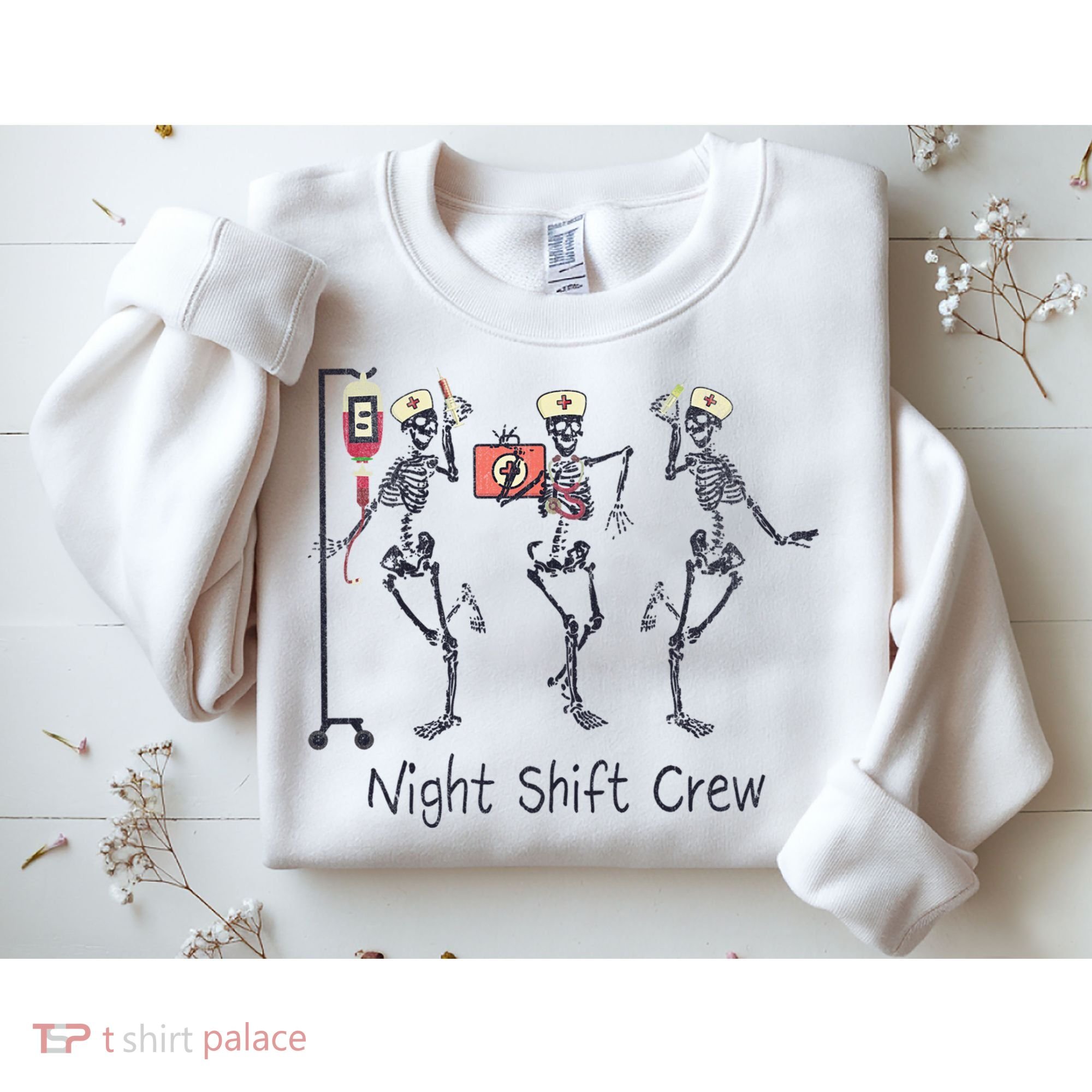 Night Shift Crew Funny Nurse Skeleton Great Gift Sweatshirt