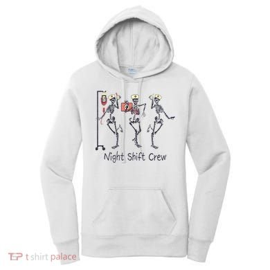Night Shift Crew Funny Nurse Skeleton Great Gift Women's Hoodie