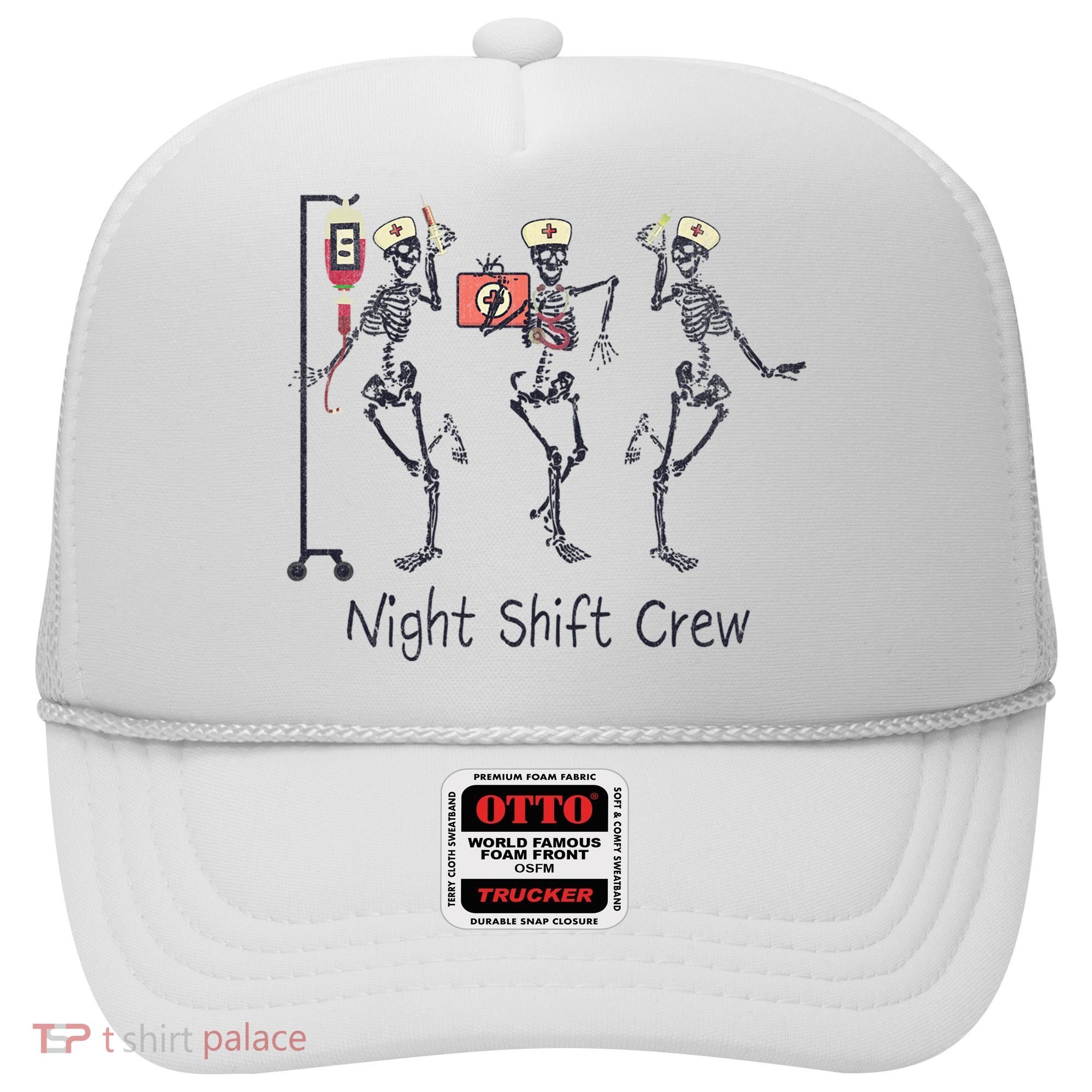 Night Shift Crew Funny Nurse Skeleton Great Gift Hat