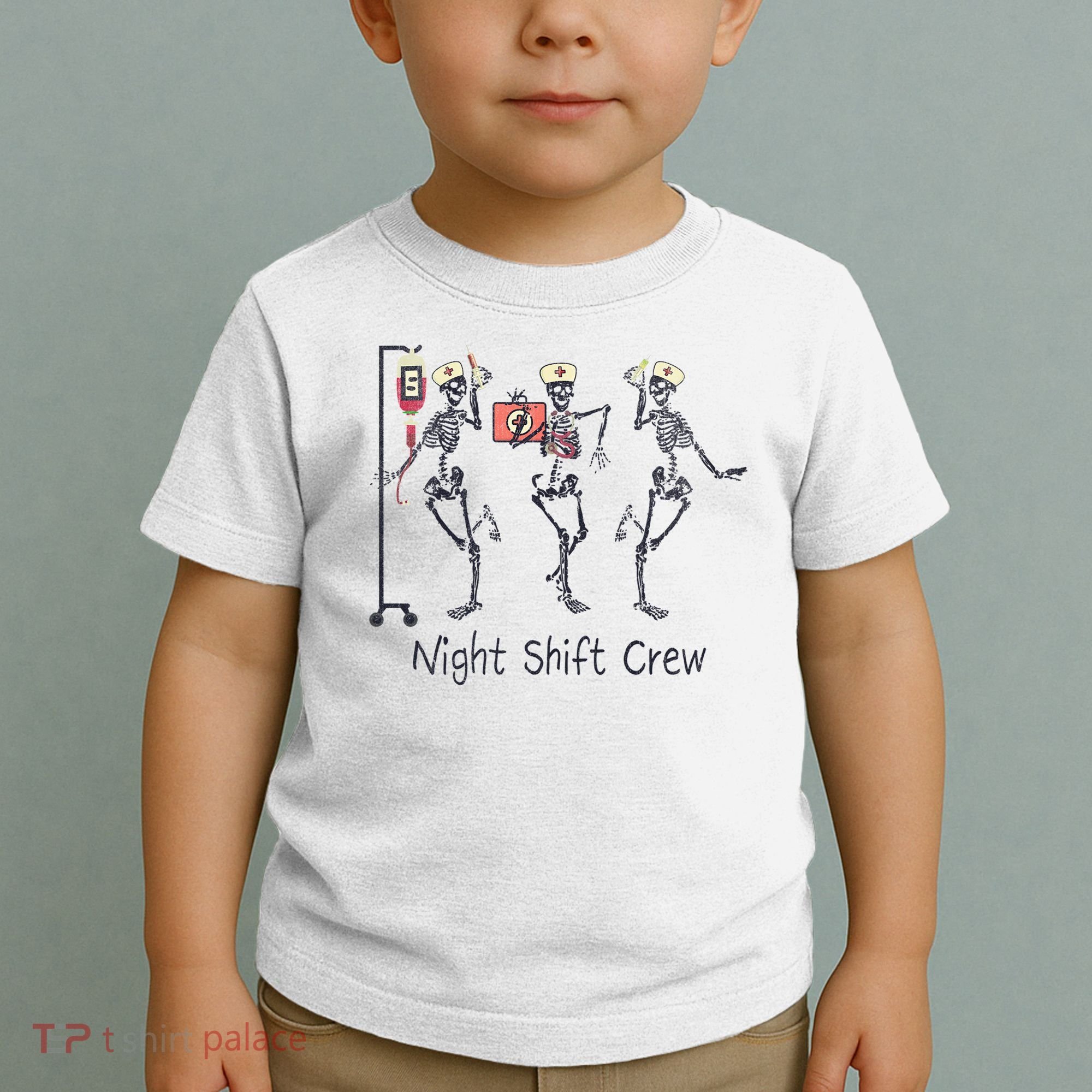 Night Shift Crew Funny Nurse Skeleton Great Gift Toddler T-Shirt