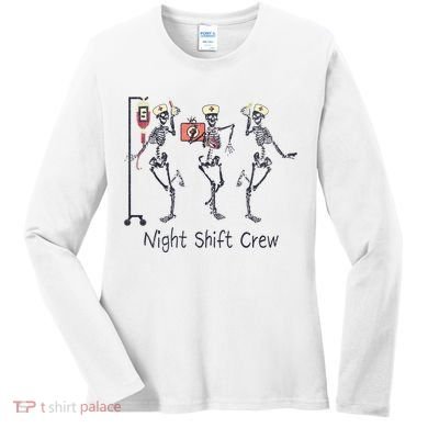 Night Shift Crew Funny Nurse Skeleton Great Gift Women's Long Sleeve Shirt