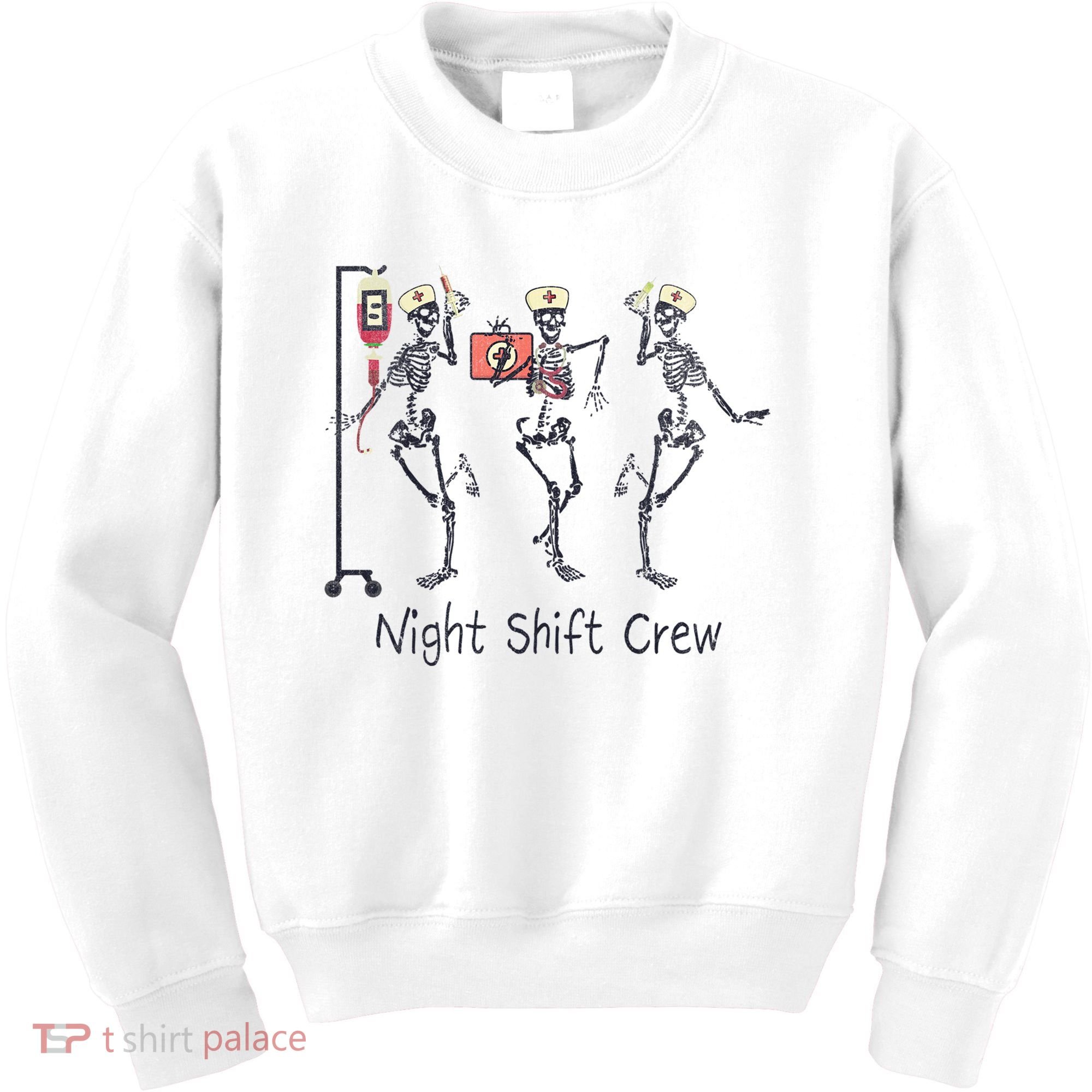 Night Shift Crew Funny Nurse Skeleton Great Gift Kids Sweatshirt