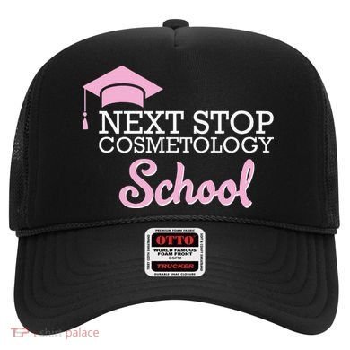 Next Stop Cosmetology School Future Cosmetologist Hat