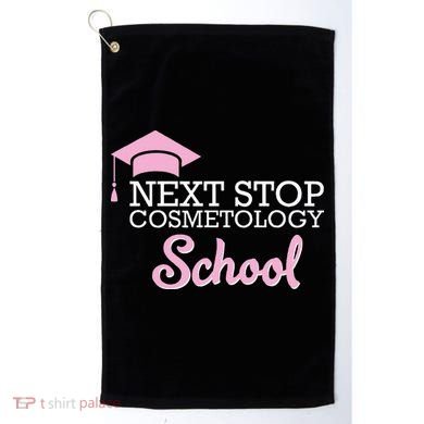Next Stop Cosmetology School Future Cosmetologist Golf Towel