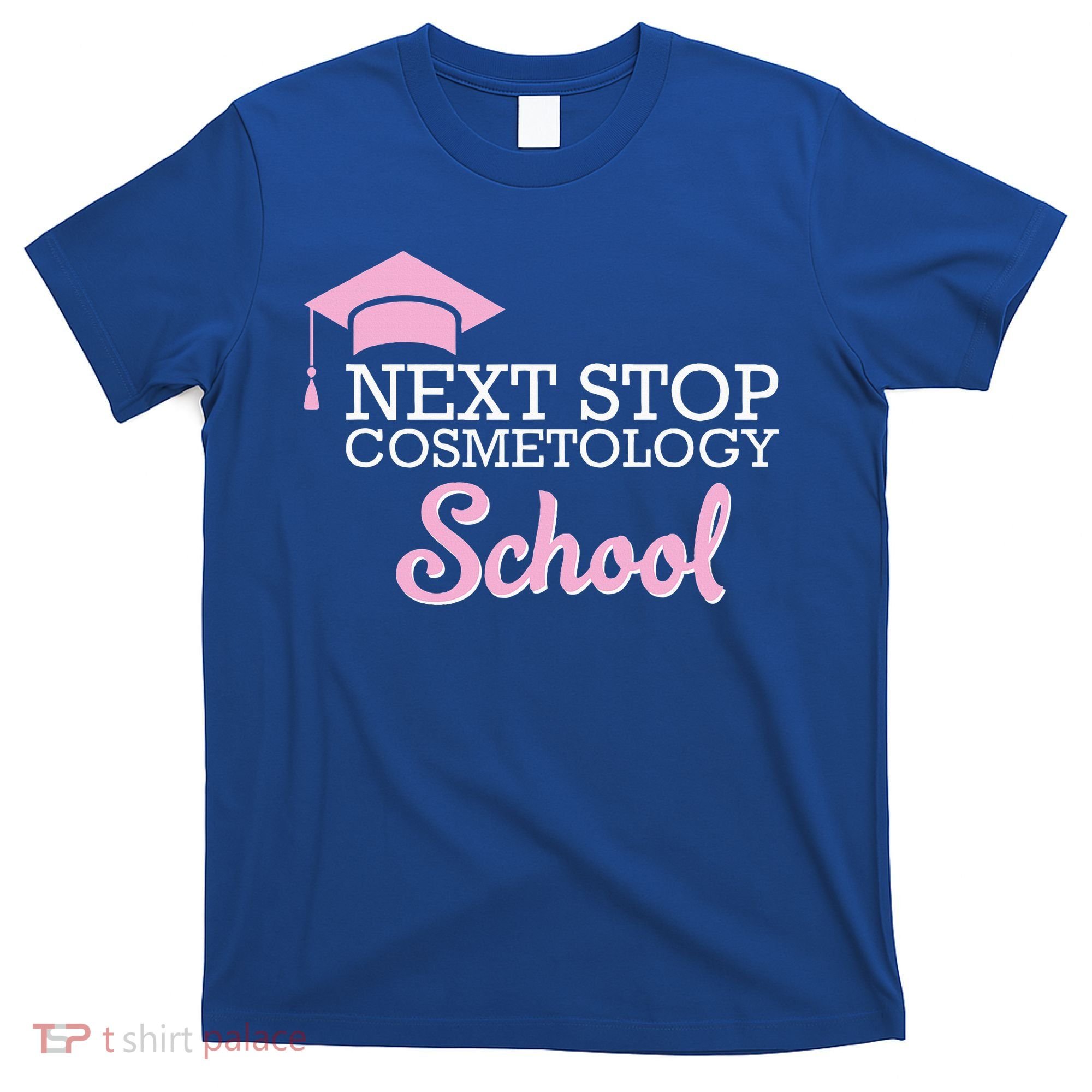 Next Stop Cosmetology School Future Cosmetologist T-Shirt