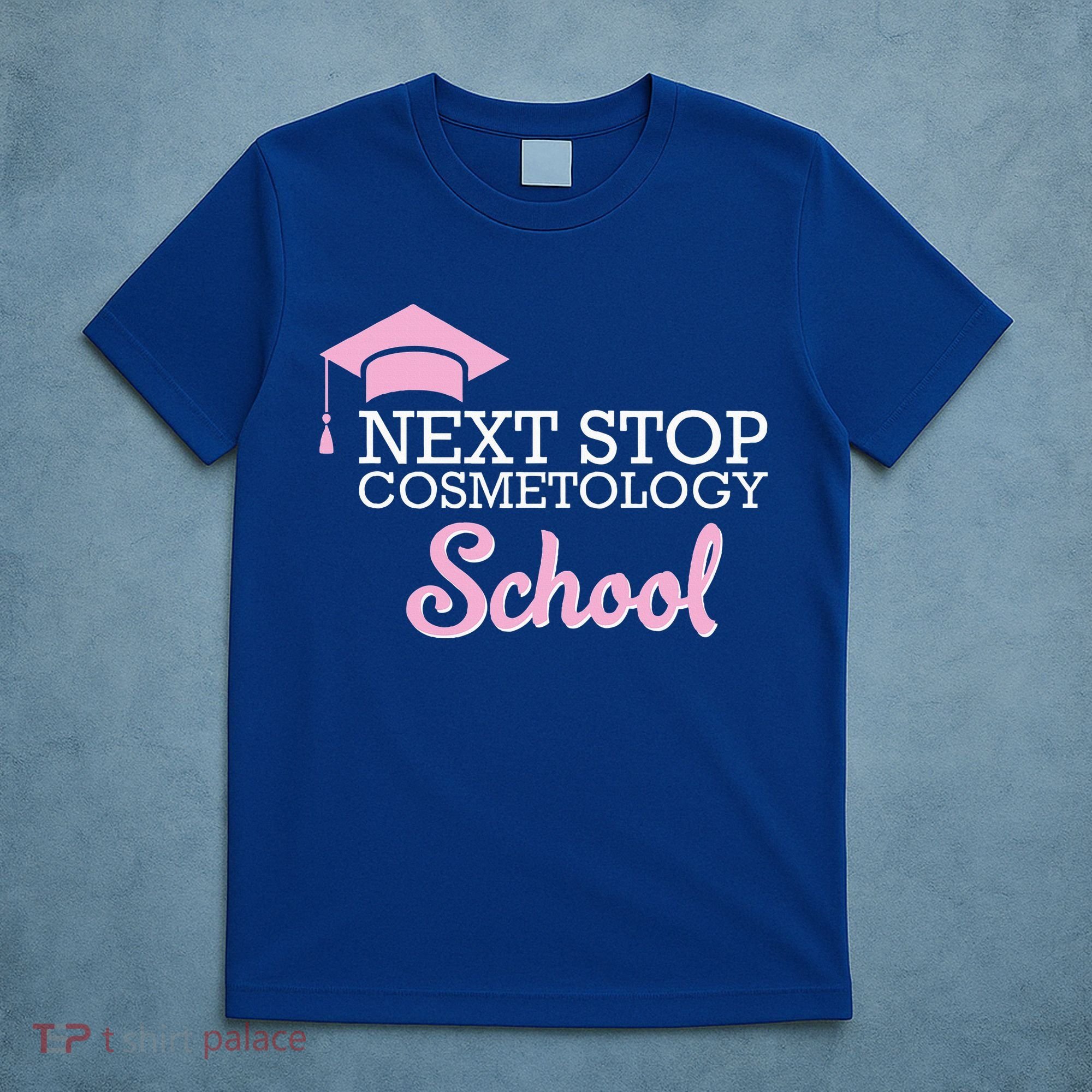 Next Stop Cosmetology School Future Cosmetologist T-Shirt