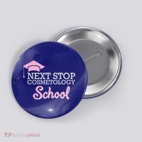 Next Stop Cosmetology School Future Cosmetologist Button thumb 0