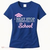 Next Stop Cosmetology School Future Cosmetologist Women's T-Shirt thumb 0