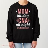 Night Shift Cna Mom Certified Nursing Assistant Meaningful Gift Women's Sweatshirt thumb 0