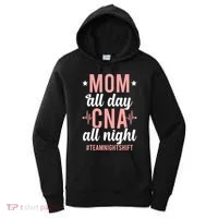 Night Shift Cna Mom Certified Nursing Assistant Meaningful Gift Women's Hoodie thumb 0