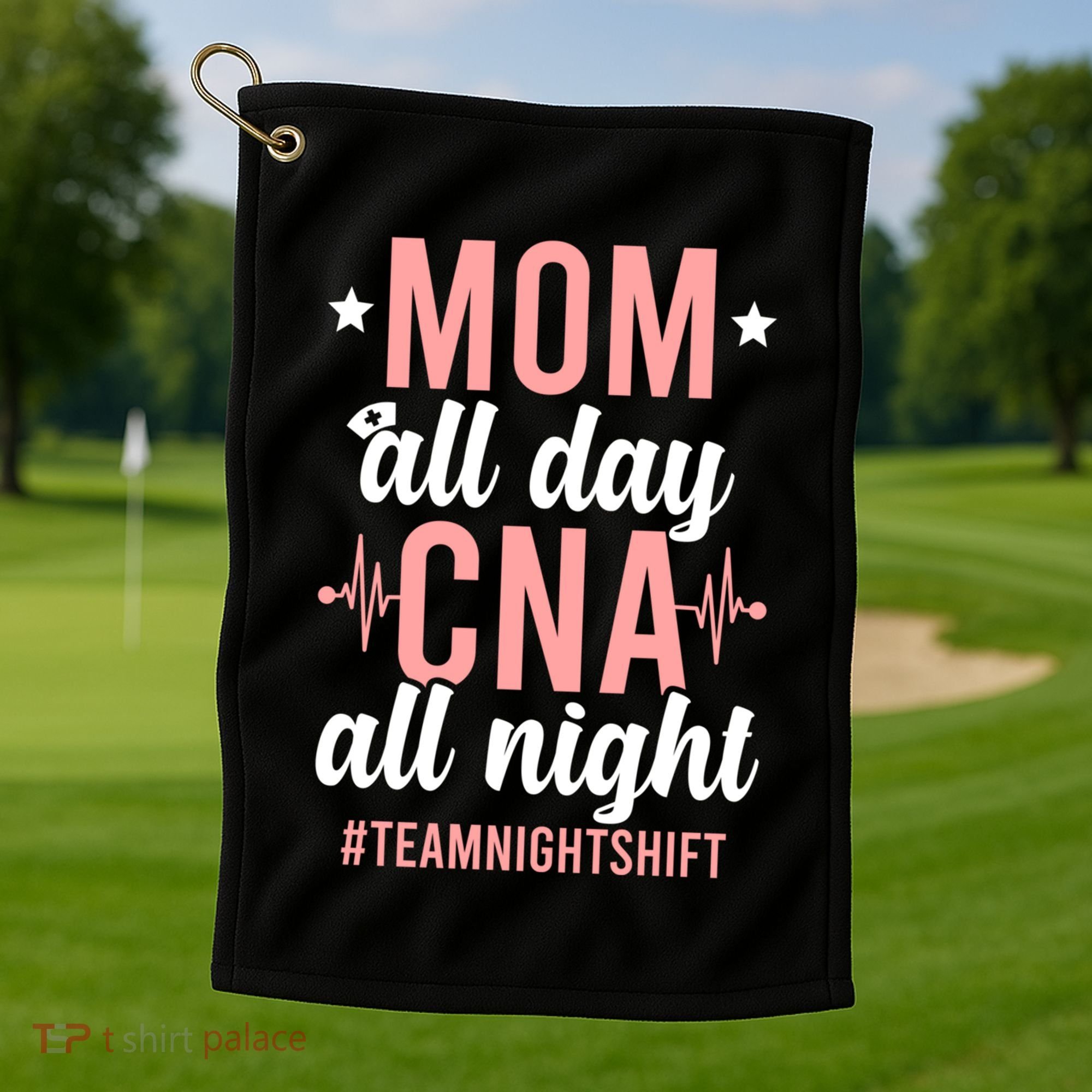 Night Shift Cna Mom Certified Nursing Assistant Meaningful Gift Golf Towel