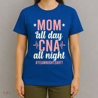 Night Shift Cna Mom Certified Nursing Assistant Meaningful Gift T-Shirt thumb 4