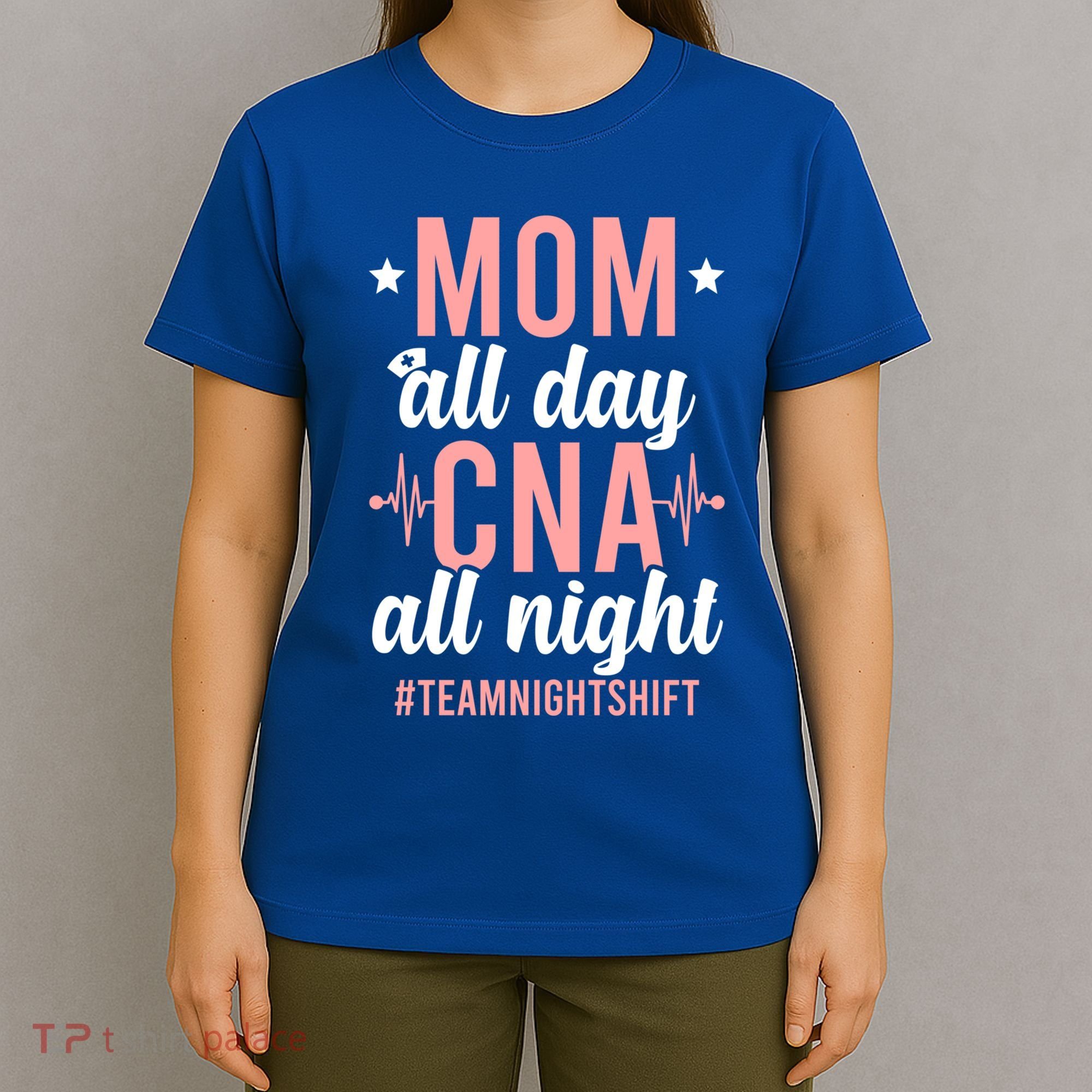 Night Shift Cna Mom Certified Nursing Assistant Meaningful Gift T-Shirt