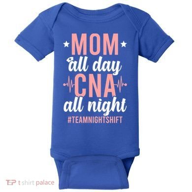 Night Shift Cna Mom Certified Nursing Assistant Meaningful Gift Baby Bodysuit