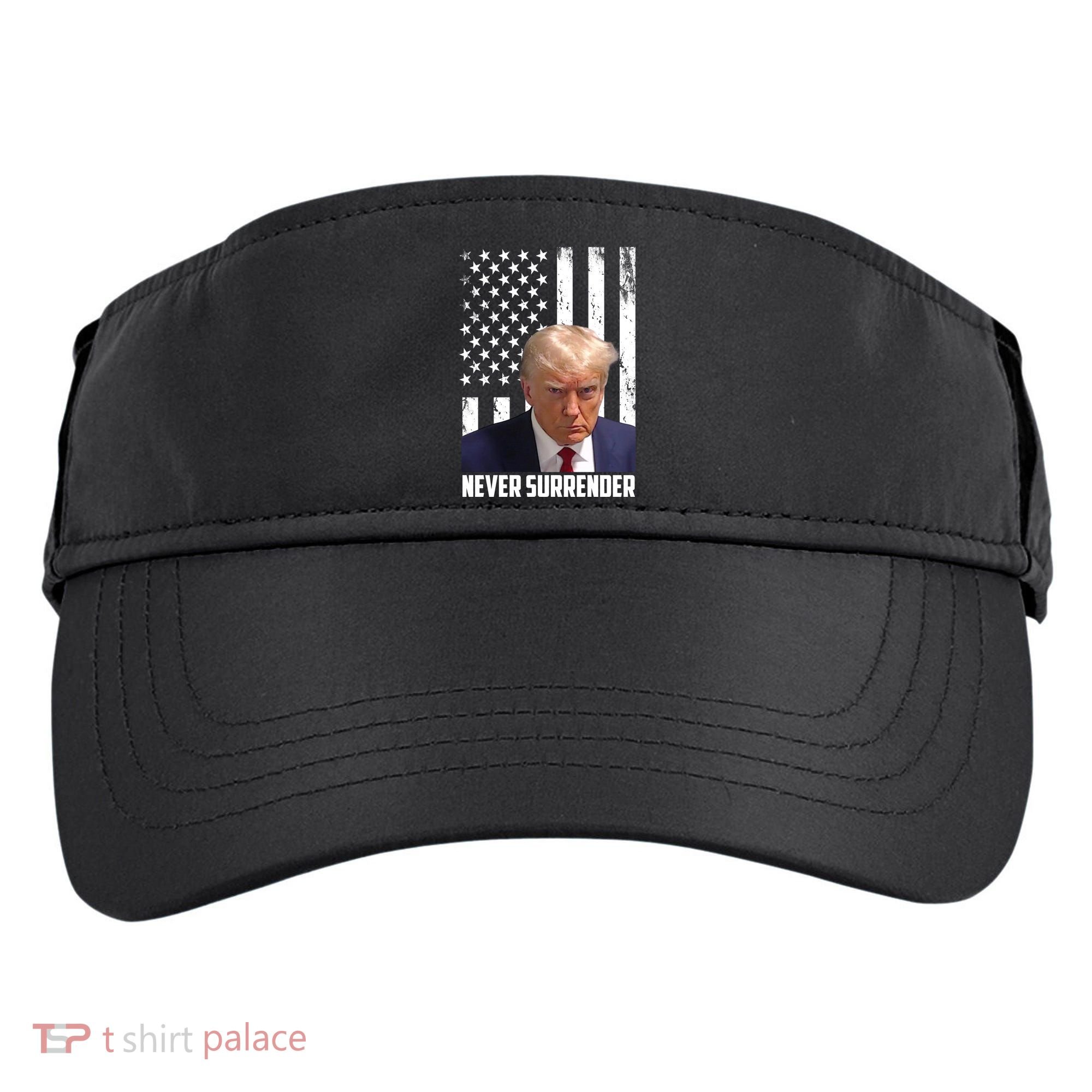 Never Surrender Donald Trump American Flag Mugshot Adult Drive Performance Visor