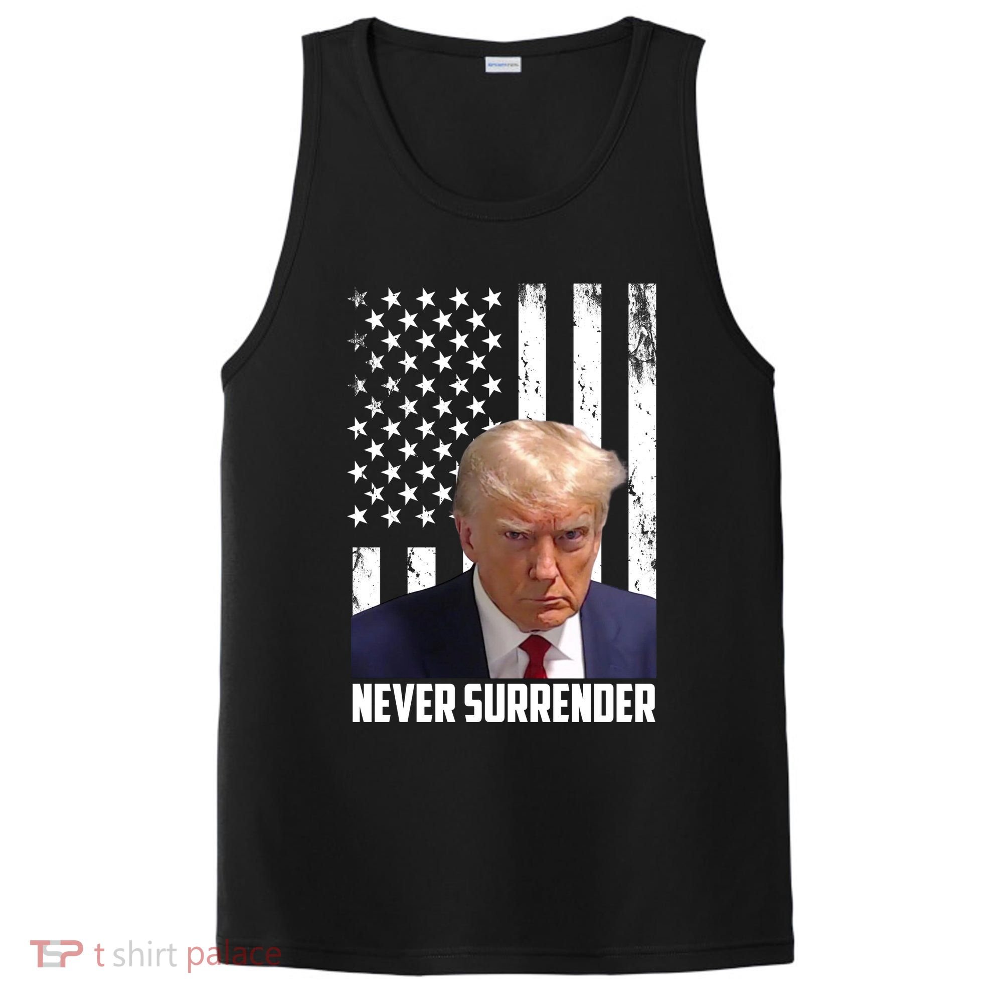 Never Surrender Donald Trump American Flag Mugshot PosiCharge Competitor Tank