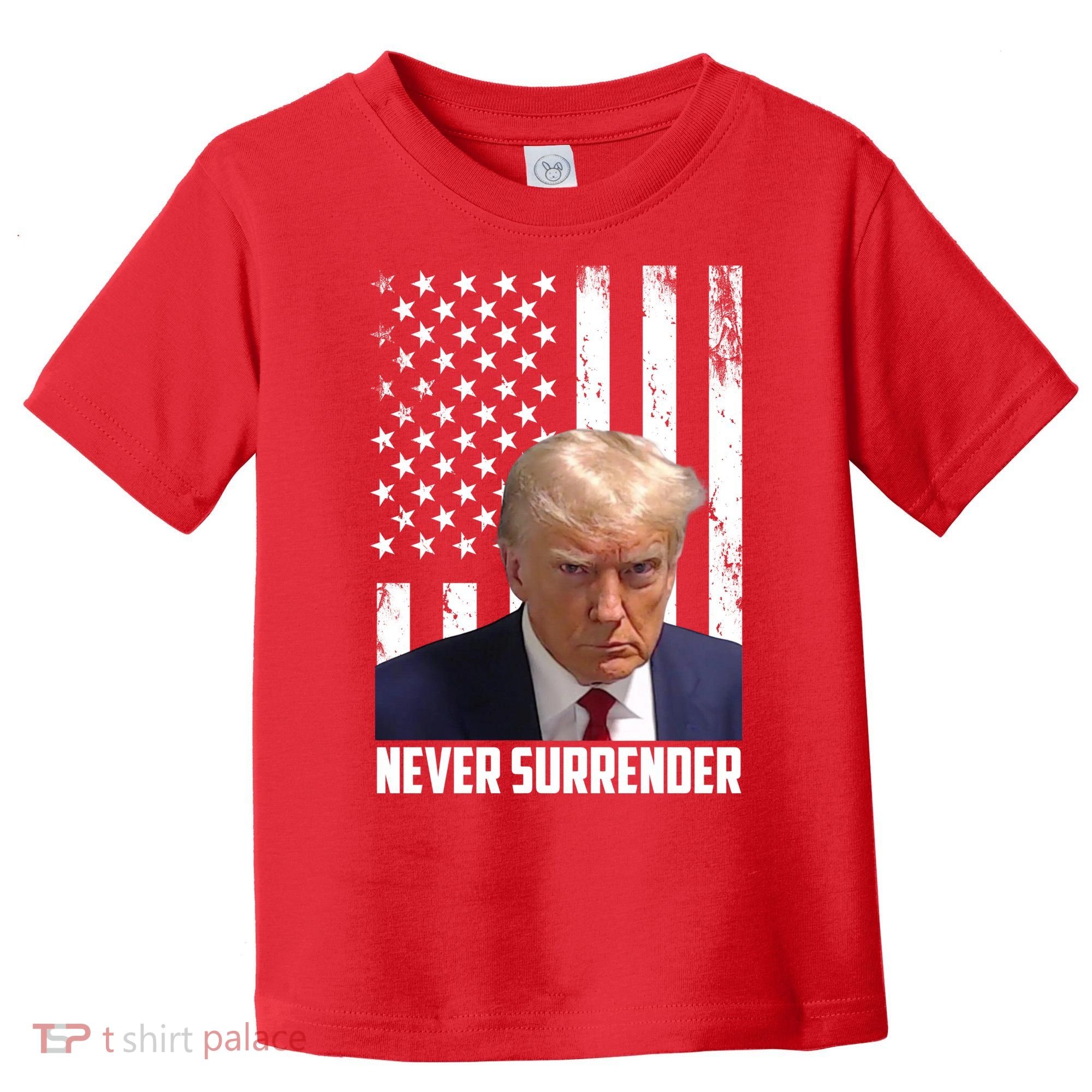 Never Surrender Donald Trump American Flag Mugshot Toddler T-Shirt