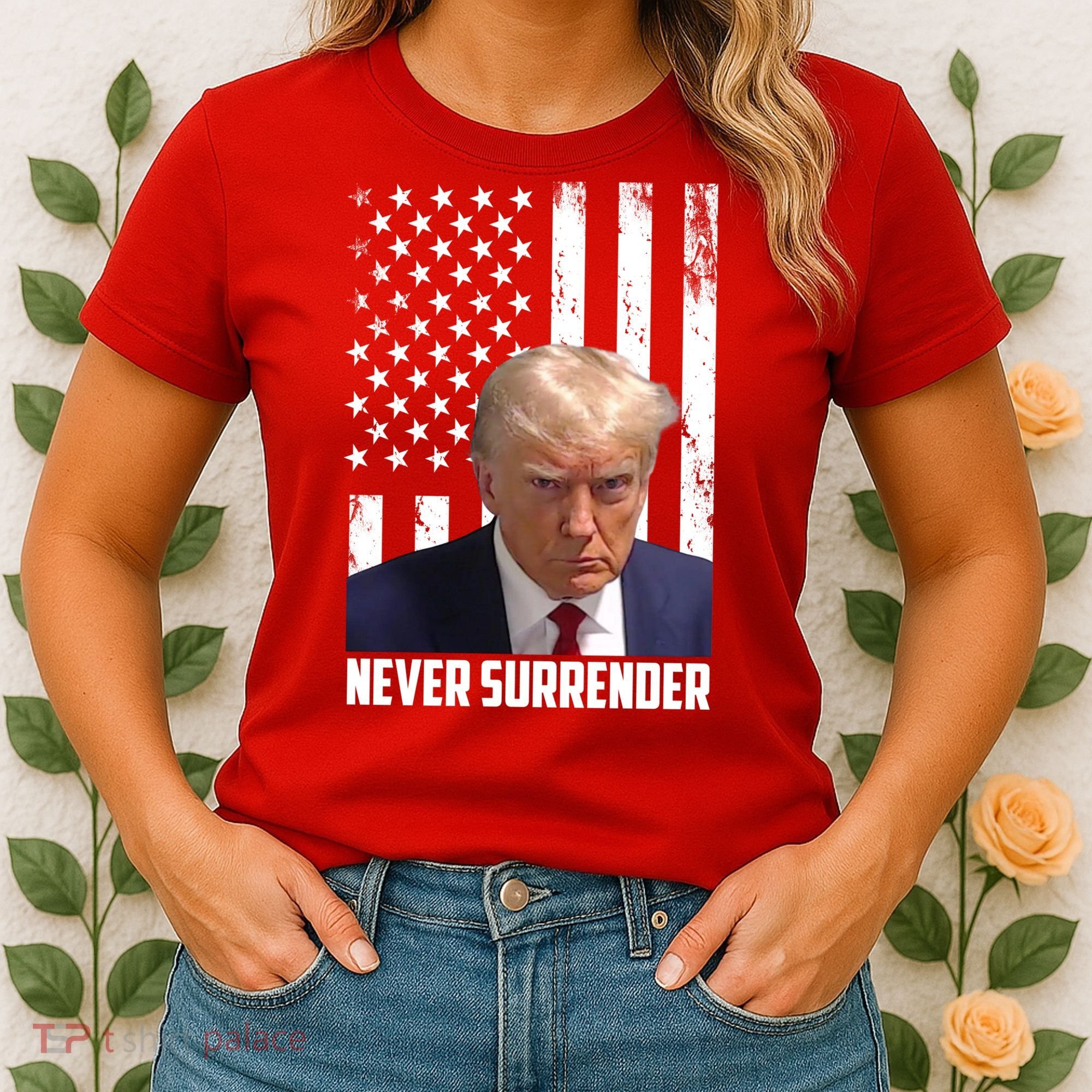Never Surrender Donald Trump American Flag Mugshot Women's T-Shirt