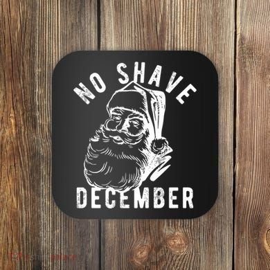 No Shave December Santa Claus Funny Holiday Coaster