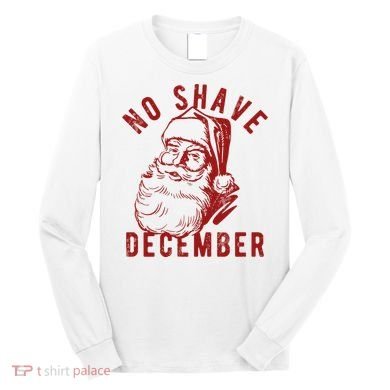 No Shave December Santa Claus Funny Holiday Long Sleeve Shirt