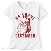 No Shave December Santa Claus Funny Holiday Women's T-Shirt thumb 0