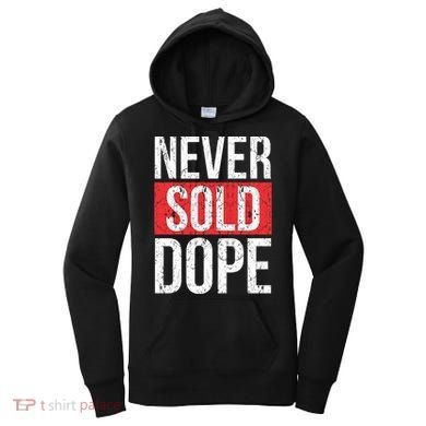 Never Sold Dope Hustler Urban Hip Hop Rap Gift Women's Hoodie