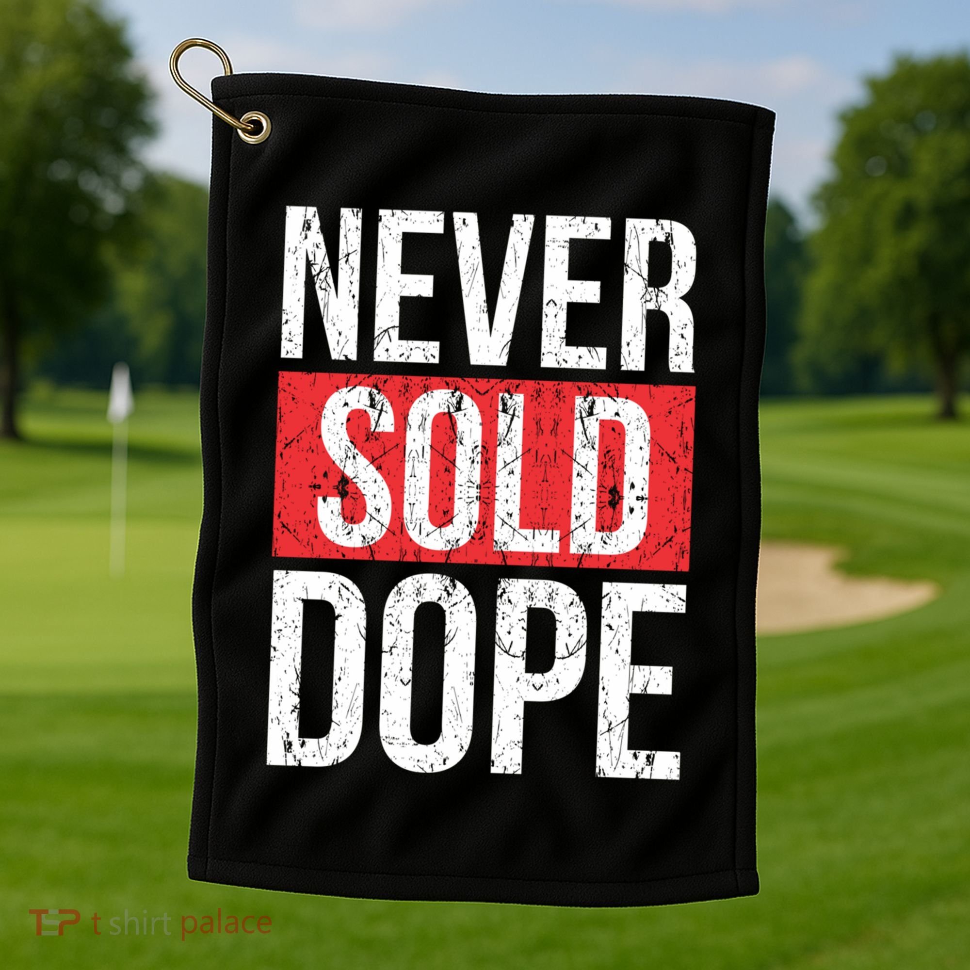 Never Sold Dope Hustler Urban Hip Hop Rap Gift Golf Towel