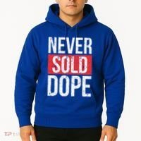 Never Sold Dope Hustler Urban Hip Hop Rap Gift Hoodie thumb 2