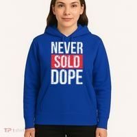 Never Sold Dope Hustler Urban Hip Hop Rap Gift Hoodie thumb 5