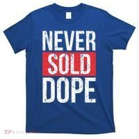 Never Sold Dope Hustler Urban Hip Hop Rap Gift T-Shirt thumb 0
